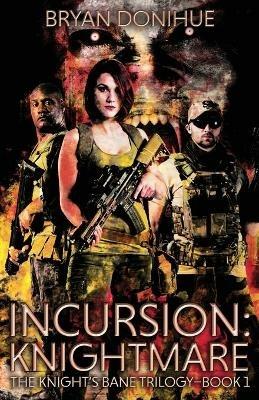 Incursion: Knightmare - Bryan Donihue - cover