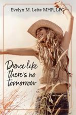 Dance Like There's No Tomorrow