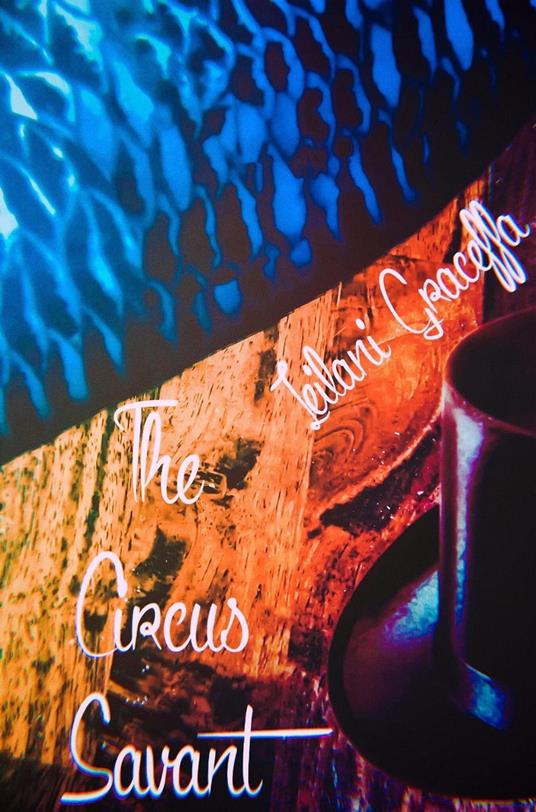 The Circus Savant - Leilani Graceffa - ebook