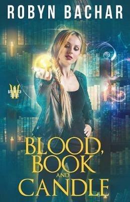 Blood, Book and Candle - Robyn Bachar - cover