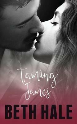Taming James - Beth Hale - cover
