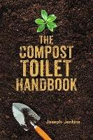 The Compost Toilet Handbook - Joseph C. Jenkins - cover