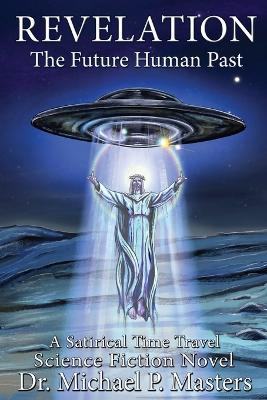 Revelation: The Future Human Past - Michael Masters - cover
