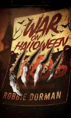 War on Halloween - Robbie Dorman - cover