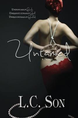 Untamed: A Beautiful Nightmare Story - L C Son - cover