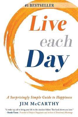 Live Each Day: A Surprisingly Simple Guide to Happiness - Jim McCarthy - cover