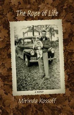 The Rope of Life - Mirinda Kossoff - cover