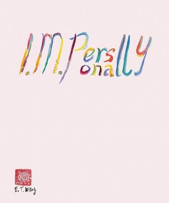 Evelyn Taocheng Wang: I. M. Personally - cover