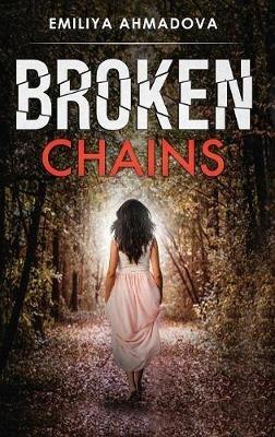 Broken Chains - Emiliya Ahmadova - cover