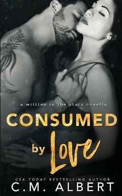 Consumed by Love - C M Albert - cover