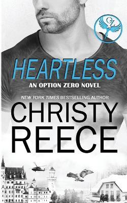 Heartless, An Option Zero Novel: An Option Zero Novel - Christy Reece - cover