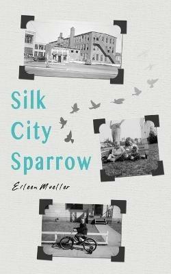 Silk City Sparrow - Eileen Moeller - cover