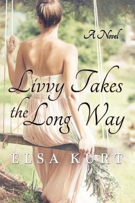 Livvy Takes The Long Way - Elsa Kurt - cover