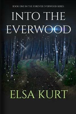 Into the Everood - Elsa Kurt - cover