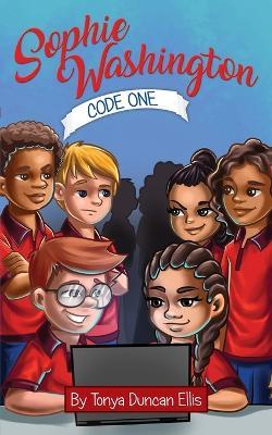 Sophie Washington: Code One - Tonya Duncan Ellis - cover