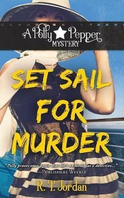 Set Sail for Murder - R T Jordan - cover