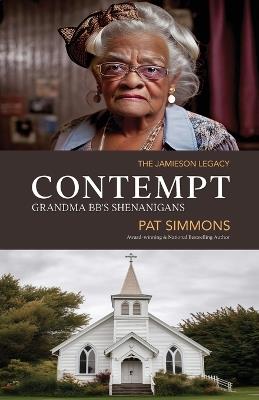 Contempt (Grandma BB's Shenanigans) - Pat Simmons - cover
