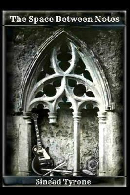 The Space Between Notes - Sinead Tyrone - cover