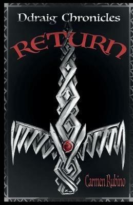 Ddraig Chronicles: Return - Carmen Rubino - cover