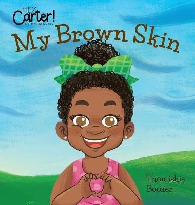 My Brown Skin - Thomishia Booker - cover