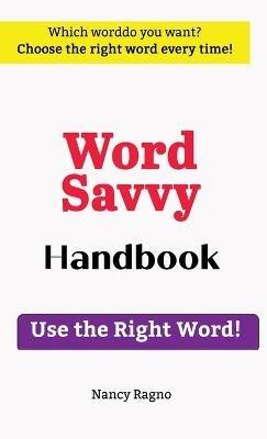 Word Savvy Handbook: Use the Right Word - Nancy Ragno - cover