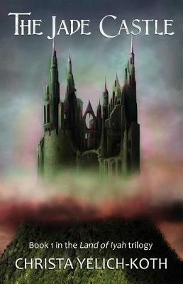 The Jade Castle - Christa Yelich-Koth - cover
