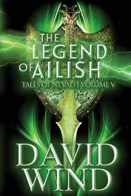 The Legend of Ailish: The Post-Apocalyptic Epic Sci-Fi Fantasy of Earth's Future - David Wind - cover