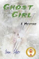 Ghost Girl: A Mystery