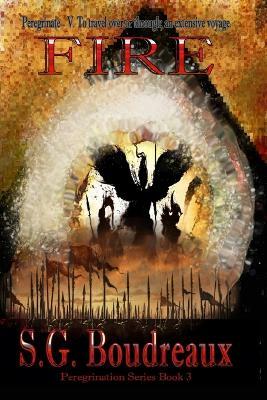 Fire: Peregrination Series - Sg Boudreaux - cover