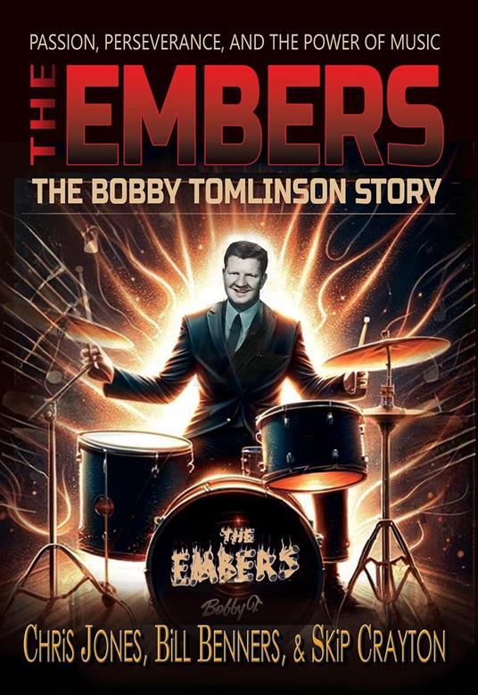 The Embers - The Bobby Tomlinson Story