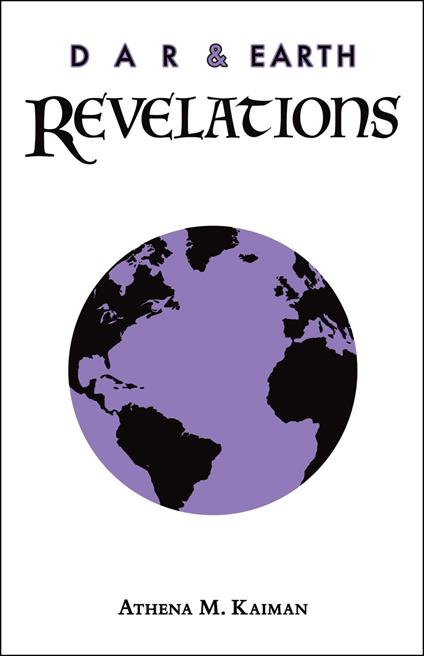 DAR & Earth: Revelations - Athena M. Kaiman - ebook