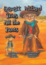 Everett Pritchard Tries All the Pants