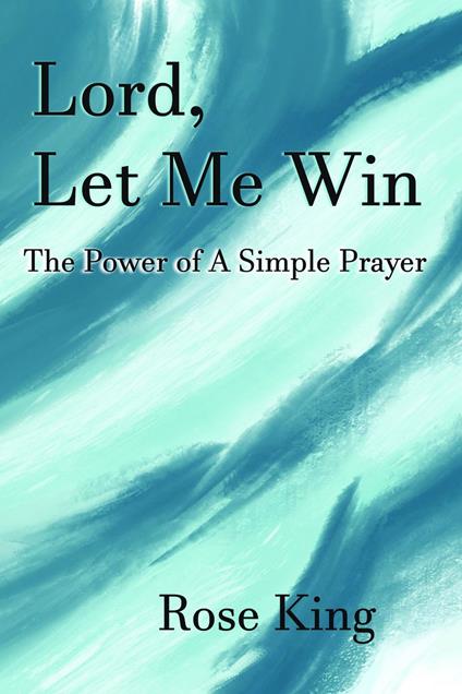 Lord, Let Me Win