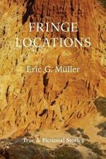 Fringe Locations: True & Fictional Stories
