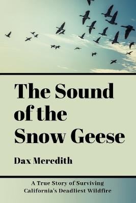 The Sound of the Snow Geese - Dax Meredith - cover