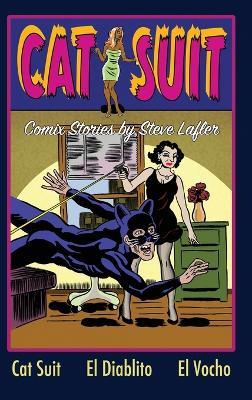 Cat Suit: Comix Stories by Steve Lafler - Steve Lafler - cover