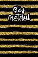 Stay Grateful: Positivity Journal