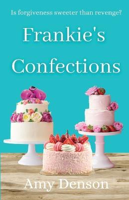 Frankie's Confections: Vineyard Seeds Book 3 - Denson - cover