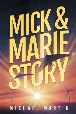 Mick and Marie Story - Michael Martin - cover