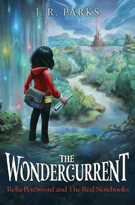 The Wondercurrent - J R Parks - cover