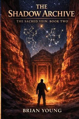 The Shadow Archive: The Sacred Vein Series - Book 2 - Brian Young - cover