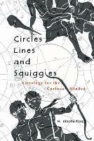Circles, Lines, and Squiggles: Astrology for the Curious-Minded