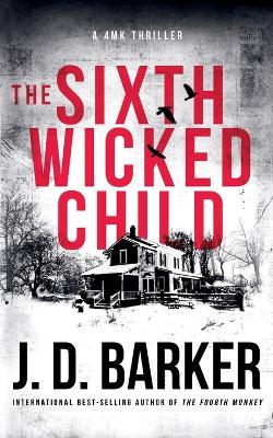 The Sixth Wicked Child - J.D. Barker - cover