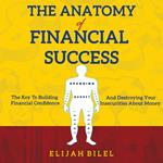 Anatomy Of Financial Success, The