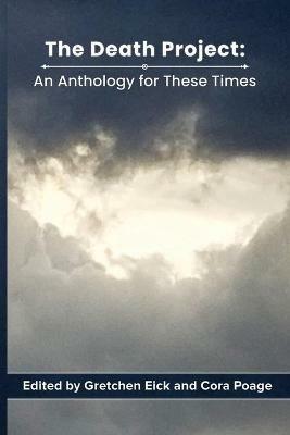 The Death Project: An Anthology for These Times - cover