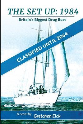 The Set Up, 1984: Classified Until 2064 - Gretchen Eick - cover