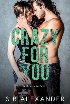 Crazy For You - S B Alexander - cover