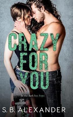 Crazy For You - S B Alexander - cover