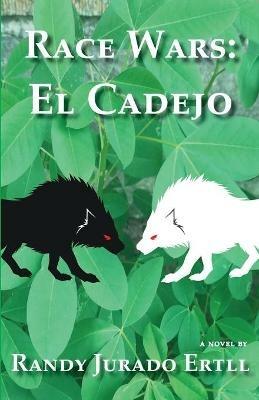 Race Wars El Cadejo - Randy Jurado Ertll - cover