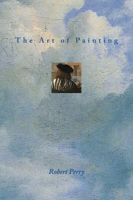 The Art of Painting: Poems - Robert Perry - cover